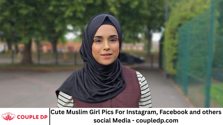 Cute Muslim Girl Pics For Instagram, Facebook and others social Media - coupledp.com