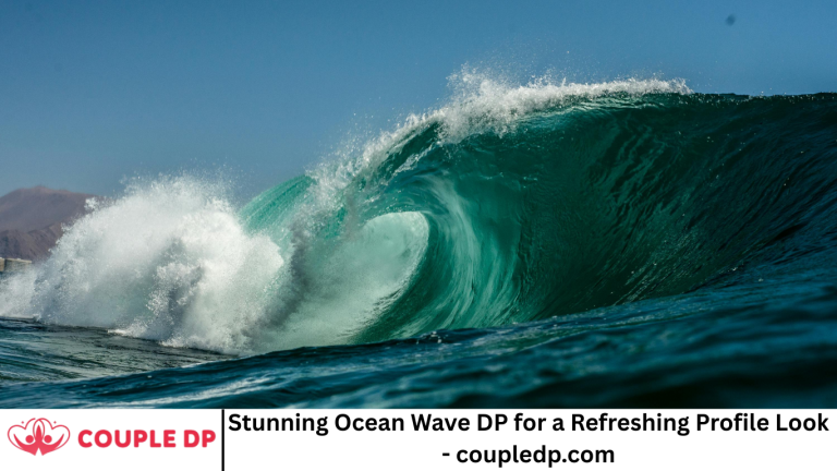 Stunning Ocean Wave DP for a Refreshing Profile Look - coupledp.com