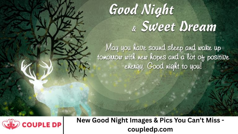 New Good Night Images & Pics You Can’t Miss - coupledp.com