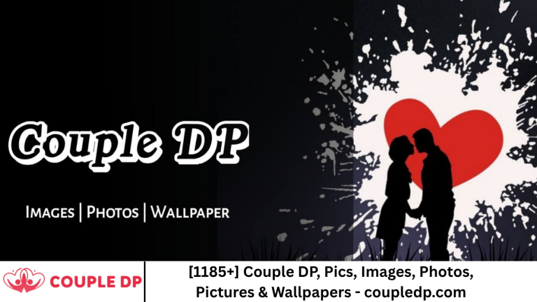 [1185+] Couple DP, Pics, Images, Photos, Pictures & Wallpapers - coupledp.com